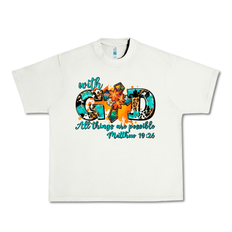 With God All Things Are Possible. Cross Urban Heavy Tee by AdoDesignShop | Teevron