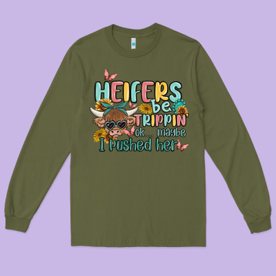 Heifers Be Trippin' Long Sleeve Tee Designed By Maliassmallbusiness