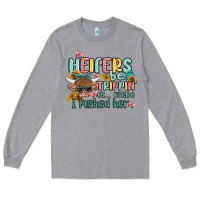 Heather Grey heifers be trippin' Long Sleeve Tee - MaliasSmallBusiness