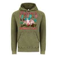 Vintage Olive i'll get over it i just need to be dramatic first Vintage Hoodie - RanaPortraitStore