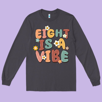 Eight Is A Vibe Long Sleeve Tee Designed By Maliassmallbusiness