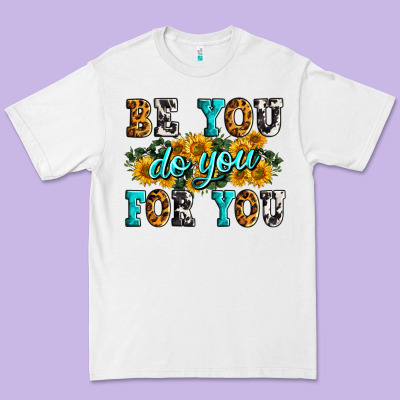 Be You Do You For You Premium Tee Designed By Zillion Design Studio