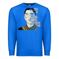 True Royal RBG Ruth Bader Ginsburg Women Belong In All Places Premium Sweatshirt - Bettercallsaul