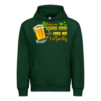 Forest Green Buy me green beer and tell me i'm pretty Urban Hoodie - CowGirlArtShop