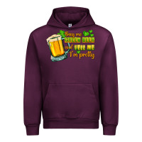 Mauve Wine Buy me green beer and tell me i'm pretty Urban Hoodie - CowGirlArtShop