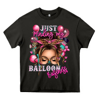Asphalt just minding my balloon business messy bun Heavy Core Tee - texasbilliewilder