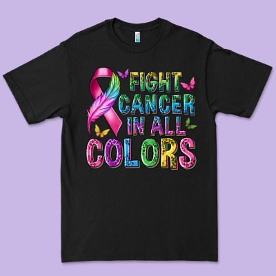 Fight Cancer In All Colors Premium Tee Designed By Texasbilliewilder