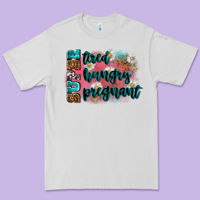 Super Tired Super Hungry Super Pregnant Premium Tee Designed By Zillion Design Studio