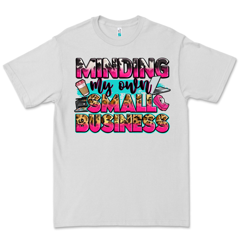 Minding My Own Small Business Premium Tee by Zillion Design Studio | Teevron