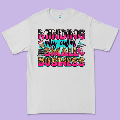 Minding My Own Small Business Premium Tee Designed By Zillion Design Studio