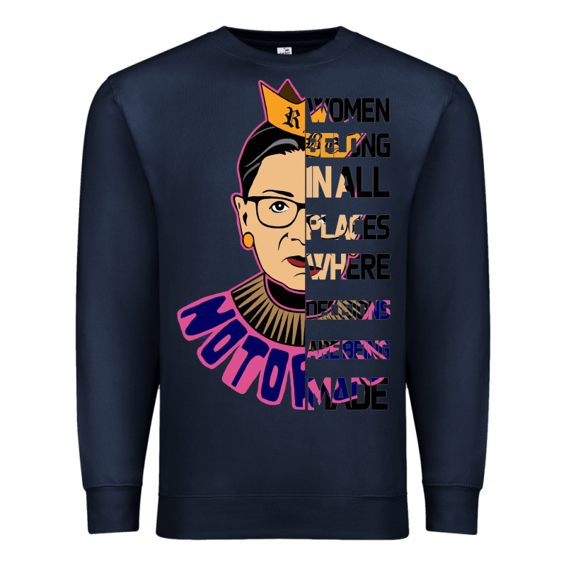 Rbg Ruth Bader Ginsburg Women Belong In All Places Premium Sweatshirt by Bettercallsaul | Teevron