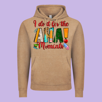 I Do It For The Aha Moments Vintage Hoodie Designed By Ranaportraitstore