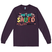 Plum his life saved my life Long Sleeve Tee - MaliasSmallBusiness
