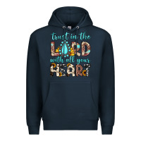 Navy trust in the lord with all your heart Premium Hoodie - JahusDesignShop