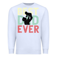 White Best Dad Ever Premium Sweatshirt - Bettercallsaul