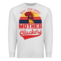Oatmeal Heather Rise And Shine Mother Cluckers Premium Sweatshirt - Bettercallsaul