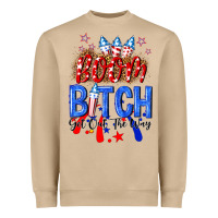 Boom Bitch Get Out The Way Heavyweight Sweatshirt | Teevron
