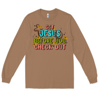 Toasted Coconut get jesus before you check out Long Sleeve Tee - MaliasSmallBusiness