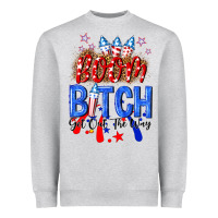 Boom Bitch Get Out The Way Heavyweight Sweatshirt | Teevron