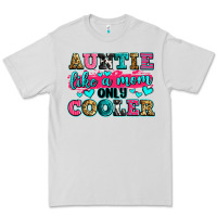 Auntie Like A Mom Only Cooler Premium Tee | Teevron