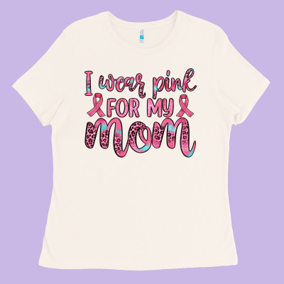 I Wear Pink For My Mom Ladies Tee Designed By Jahusdesignshop