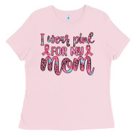 Bubblegum Pink i wear pink for my mom Ladies Tee - JahusDesignShop