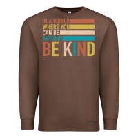 Chestnut Be Kind Premium Sweatshirt - Bettercallsaul