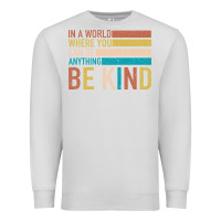 Dove Grey Be Kind Premium Sweatshirt - Bettercallsaul