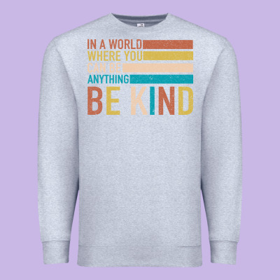 Be Kind Premium Sweatshirt Designed By Bettercallsaul
