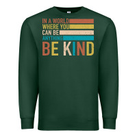Sports Green Be Kind Premium Sweatshirt - Bettercallsaul
