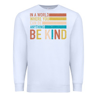 White Be Kind Premium Sweatshirt - Bettercallsaul
