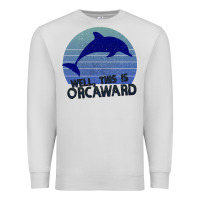 Dove Grey Well This Is Orcaward Premium Sweatshirt - Bettercallsaul
