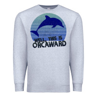 Heather Grey Well This Is Orcaward Premium Sweatshirt - Bettercallsaul