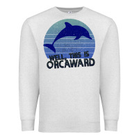 Oatmeal Heather Well This Is Orcaward Premium Sweatshirt - Bettercallsaul