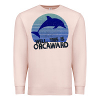 Pale Pink Well This Is Orcaward Premium Sweatshirt - Bettercallsaul