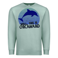 Seafoam Well This Is Orcaward Premium Sweatshirt - Bettercallsaul