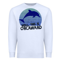 White Well This Is Orcaward Premium Sweatshirt - Bettercallsaul