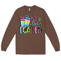 Chestnut let's get loaded Long Sleeve Tee - JahusDesignShop