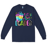 Navy let's get loaded Long Sleeve Tee - JahusDesignShop