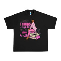 Black good things come to those who hustle Urban Heavy Tee - NancyCooperArtShop