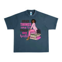 Midnight Navy good things come to those who hustle Urban Heavy Tee - NancyCooperArtShop