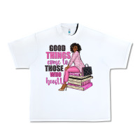 White good things come to those who hustle Urban Heavy Tee - NancyCooperArtShop
