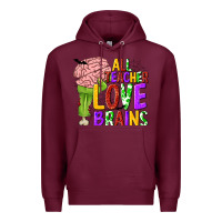 Burgundy All Teacher Love Brains Premium Hoodie - texasbilliewilder