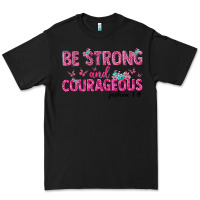 Black be strong and courageous Premium Tee - texasbilliewilder