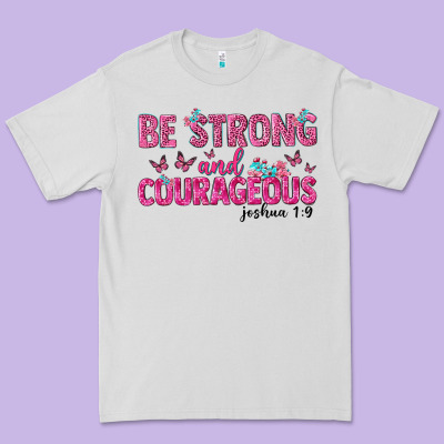 Be Strong And Courageous Premium Tee Designed By Texasbilliewilder