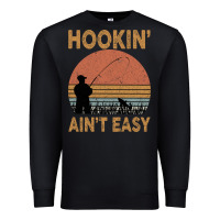 Black Hookin Ain t Easy Fishing Premium Sweatshirt - Bettercallsaul