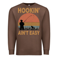 Chestnut Hookin Ain t Easy Fishing Premium Sweatshirt - Bettercallsaul