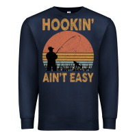 Navy Hookin Ain t Easy Fishing Premium Sweatshirt - Bettercallsaul