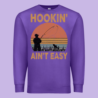 Hookin Ain T Easy Fishing Premium Sweatshirt Designed By Bettercallsaul