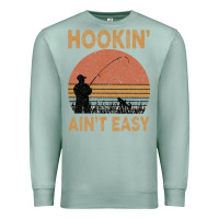 Seafoam Hookin Ain t Easy Fishing Premium Sweatshirt - Bettercallsaul